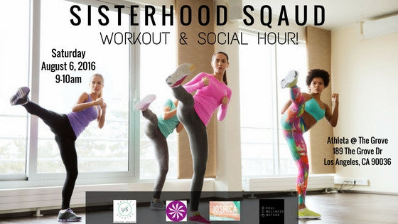 Sisterhood Squad Workout + Social Hour @ Athleta LA at The Grove