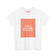 Load image into Gallery viewer, Kinky, Curly, Beautiful Tee — Natural Hair Graphic T-Shirt
