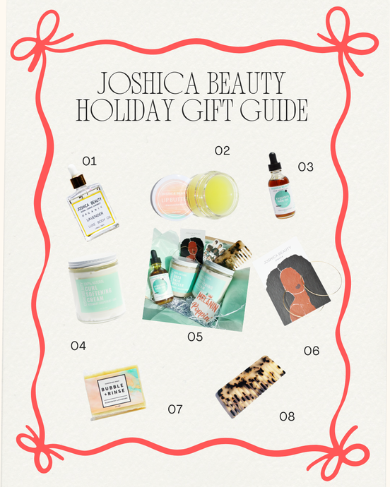 The 2025 Ultimate Holiday Gift Guide: Pamper with JOSHICA BEAUTY