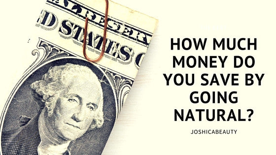 How much money do you save by going natural?