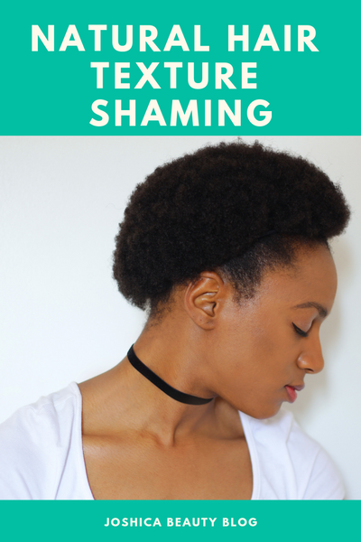 Natural Hair Texture Shaming; Why the black natural hair hate needs to stop