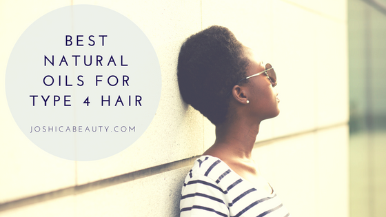 Oils for Type 4 Hair