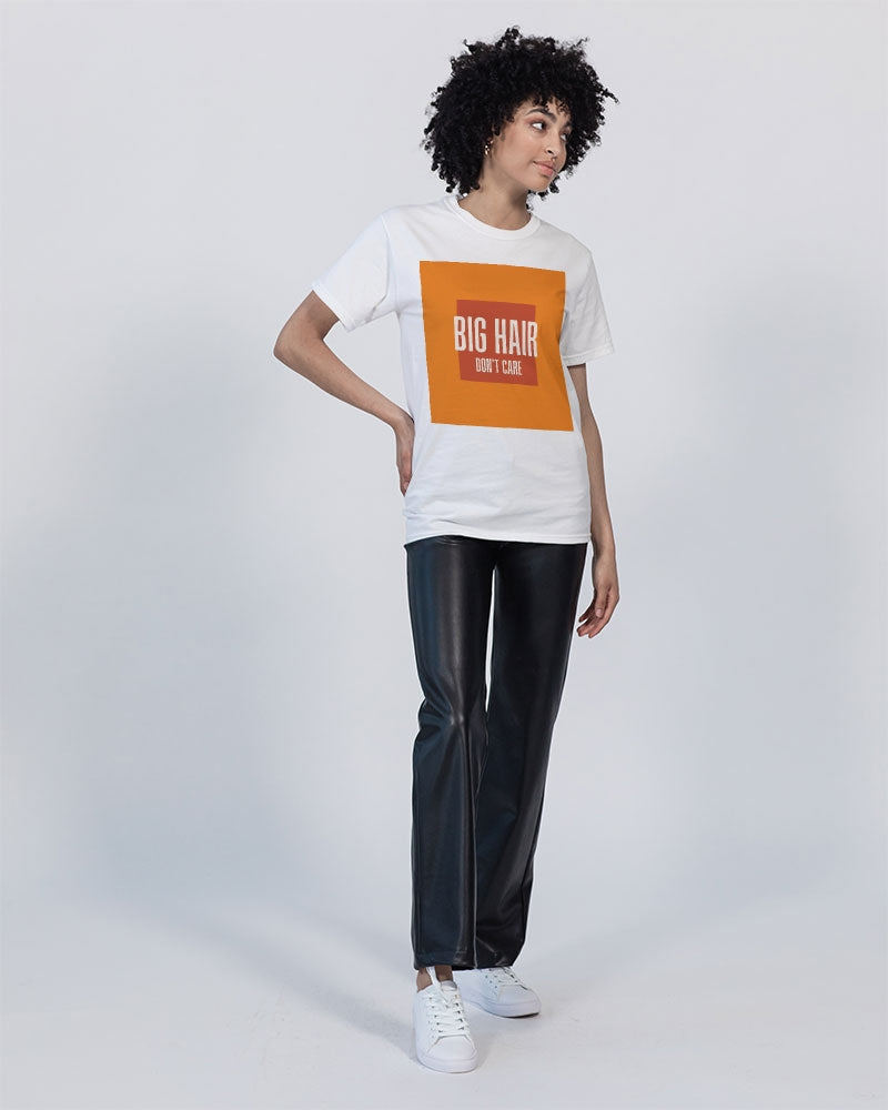 Big Hair Dont Care Unisex Tee